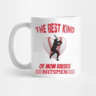 The best kind of mom raises batsmen Mug